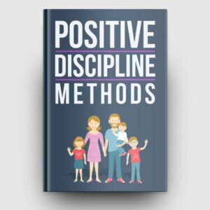 Positive Discipline Methods