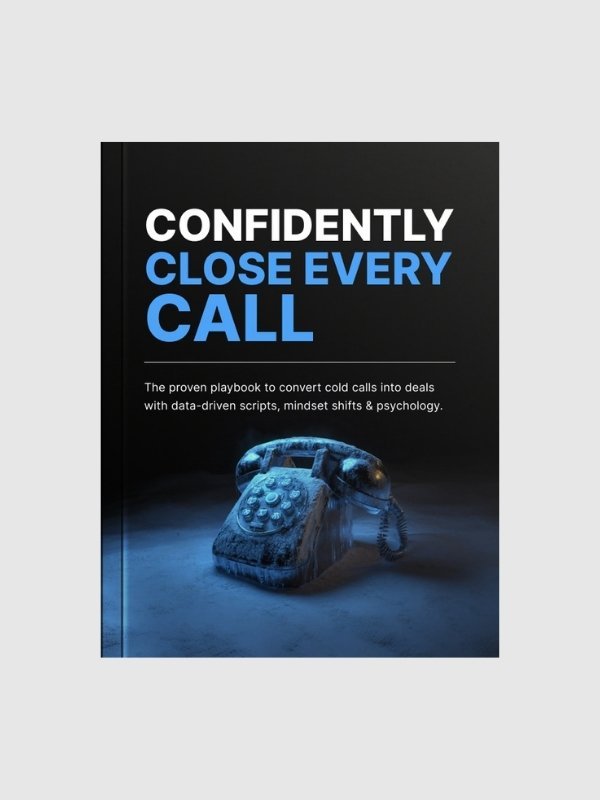 Confidently Close Every Call - Ebook