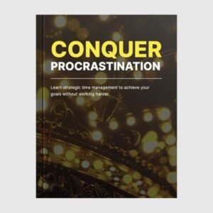Conquer Procrastination