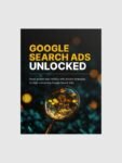 Google Search Ads Unlocked