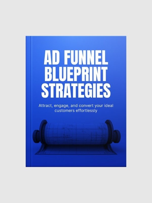 The Advertising Funnel Blueprint Strategies