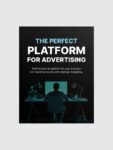 The Perfect Platform for Advertising