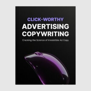 Click-Worthy Advertising Copywriting