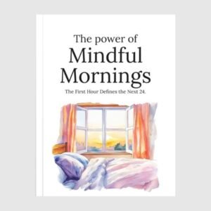 The Power of Mindful Mornings
