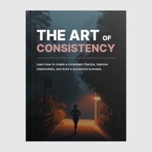 The Art Of Consistency