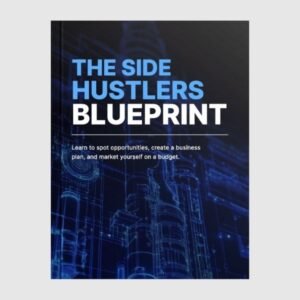 The Side Hustlers Blueprint