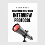 Customer Research Interview Protocol