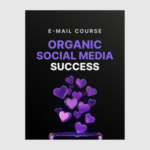 Organic Social Media Success (E-mail Course)