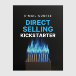 Direct Selling Kickstarter (E-mail Course)