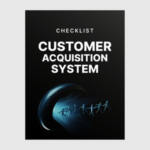 Customer Acquisition System