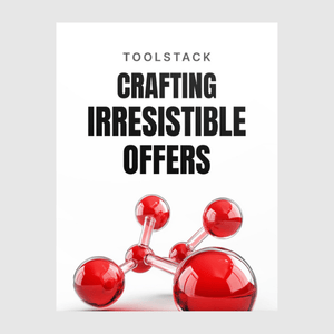 Crafting Irresistible Business Offers (Toolstack)