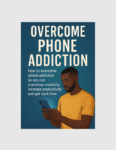 Overcome Phone Addiction