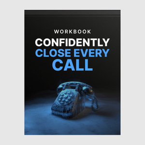 Confidently Close Every Call - Workbook
