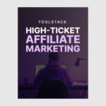 High-Ticket Affiliate Marketing - Toolstack