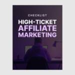 High-Ticket Affiliate Marketing - Checklist