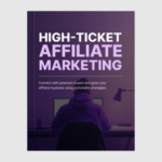 High-Ticket Affiliate Marketing - Ebook