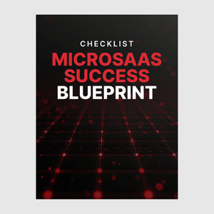 MicroSaaS Success Blueprint - Checklist