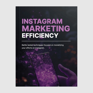 Instagram Marketing Efficiency