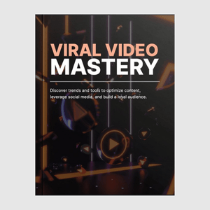 Viral Video Mastery
