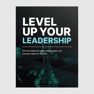 Level Up Your Leadership