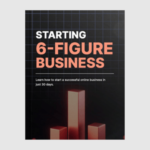 Starting 6-Figure Business
