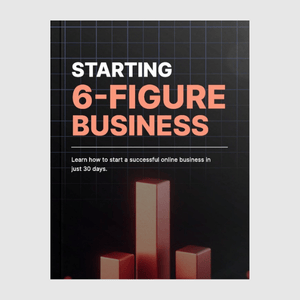 Starting 6-Figure Business