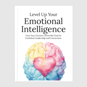 Level Up Your Emotional Intelligence