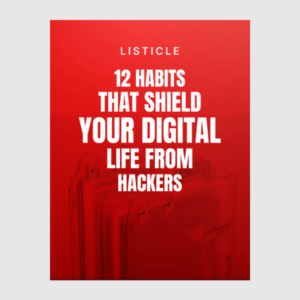 12 Habits That Shield Your Digital Life From Hackers