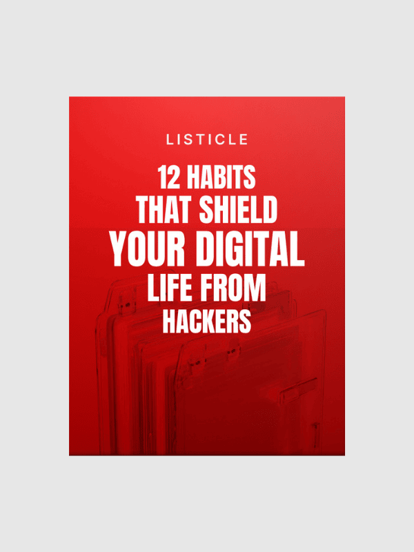 12 Habits That Shield Your Digital Life From Hackers